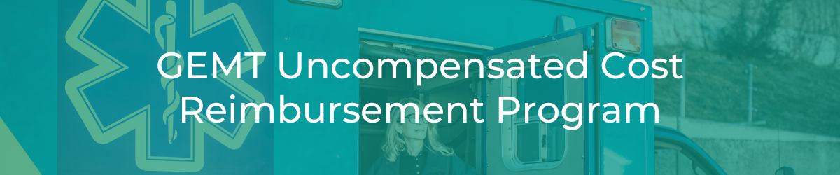 GEMT Uncompensated Cost Reimbursement Program header
