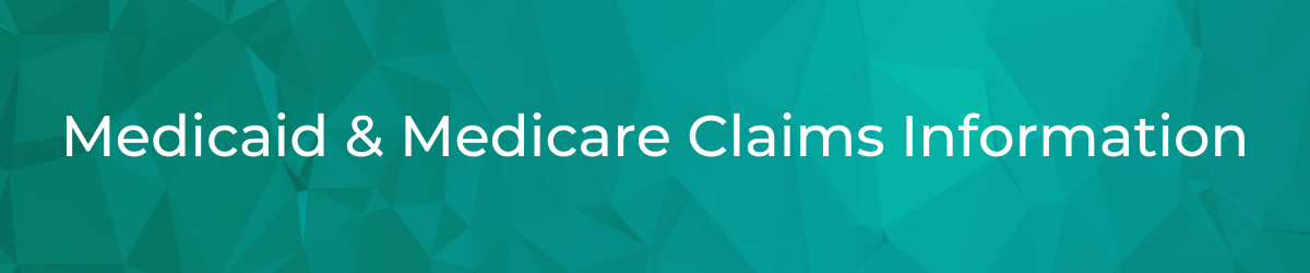 Medicaid & Medicare Claims Information header