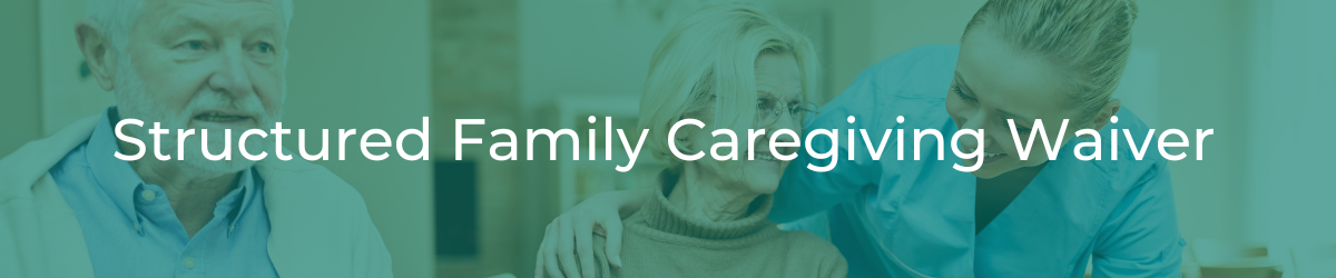 Structured Family Caregiving Waiver header
